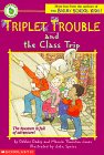 Dadey, Debbie: Triplet Trouble and the Class Trip Dadey, Debbie: Triplet Trouble and the Class Trip