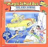 Cole, Joanna: The Magic School Bus Ups and Downs : A Book about Floating and Sinking Cole, Joanna: The Magic School Bus Ups and Downs : A Book about Floating and Sinking