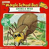 Cole, Joanna: The Magic School Bus Spins a Web