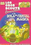Berenstain, Stan: Los Osos Scouts Berenstain Y LA Bola De Cristal Magica