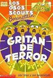 Berenstain, Stan: Los Osos Scouts Berenstain Gritan De Terror/the Berenstain Bear Scouts Scream Their Heads Off