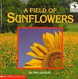 A Field of Sunflowers (0590965492) by Johnson, Neil Johnson, Neil: A Field of Sunflowers