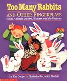 Cooper, Kay: Too Many Rabbits: And Other Fingerplays About Animals, Nature, Weather, and the Universe Cooper, Kay: Too Many Rabbits: And Other Fingerplays About Animals, Nature, Weather, and the Universe