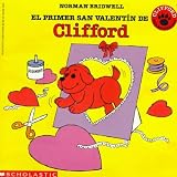Mlawer, Teresa: El Primer San Valentin De Clifford/Clifford's First Valentine's Day Mlawer, Teresa: El Primer San Valentin De Clifford/Clifford's First Valentine's Day