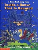 Capucilli, Alyssa Satin: Inside a House That Is Haunted : A Rebus Read-Along Story