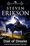 Dust of Dreams by Steven Erikson Dust of Dreams by Steven Erikson