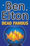 Elton, Ben: Dead Famous Elton, Ben: Dead Famous