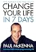 Change Your Life in Seven Days (Book & CD)