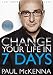 Change Your Life in Seven Days (Includes Free CD & DVD)