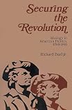 Buel, Richard: Securing the Revolution: Ideology in American Politics, 1789-1815