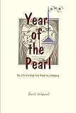 Hapgood, David: Year of the Pearl: The Life of a New York Repertory Company Hapgood, David: Year of the Pearl: The Life of a New York Repertory Company