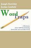 [???]: Word Traps: A Dictionary of the 5,000 Most Confusing Sound-Alike and Look-Alike Words