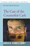 The Case of the Counterfeit Cash (0595004091) by Hunt, Angela Elwell Hunt, Angela Elwell: The Case of the Counterfeit Cash