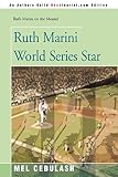 Cebulash, Mel: Ruth Marini World Series Star Cebulash, Mel: Ruth Marini World Series Star