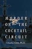 Gibb, Charles: Murder on the Cocktail Circuit
