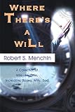 [???]: Where There's a Will: A Collection of Wills Hilarious, Incredible, Bizarre, Witty...Sad