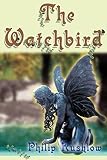 Rushlow, Philip: The Watchbird
