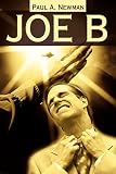 Newman, Paul: Joe B