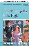 Janover, Caroline: The Worst Speller in Jr. High Janover, Caroline: The Worst Speller in Jr. High