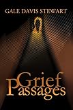 Stewart, Raythea: Grief Passages