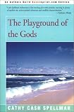 Spellman, Cathy Cash: The Playground of the Gods Spellman, Cathy Cash: The Playground of the Gods