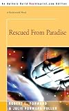 Forward, Robert: Rescued from Paradise Forward, Robert: Rescued from Paradise