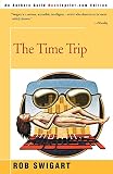 Swigart, Rob: The Time Trip Swigart, Rob: The Time Trip