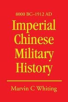Imperial Chinese Military History: 8000 BC -&hellip;