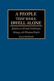 MacDonald, Kevin B.: A People That Shall Dwell Alone: Judaism As a Group Evolutionary Strategy, With Diaspora Peoples MacDonald, Kevin B.: A People That Shall Dwell Alone: Judaism As a Group Evolutionary Strategy, With Diaspora Peoples