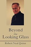 Quinn, Robert N.: Beyond the Looking Glass