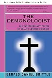 Brittle, Gerald: The Demonologist: The Extraordinary Career of Ed and Lorraine Warren Brittle, Gerald: The Demonologist: The Extraordinary Career of Ed and Lorraine Warren