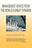 Miller, James: Management Advice from the World's Great Thinkers Miller, James: Management Advice from the World's Great Thinkers
