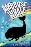 Newman, PaulBaker: Ambrose the Whale