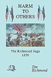 Richmond, Tim: Harm to Others: The Richmond Saga 1859