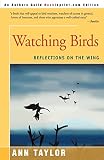 Taylor, Ann M.: Watching Birds: Reflections on the Wing Taylor, Ann M.: Watching Birds: Reflections on the Wing