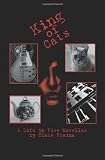Fraina, Blake: King of Cats: A Life in Five Novellas Fraina, Blake: King of Cats: A Life in Five Novellas