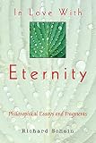 Schain, Richard: In Love With Eternity: Philosophical Essays And Fragments