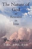 Justice, Wm. G.: The Nature Of God As Revealed In Jesus