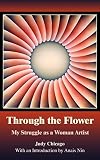 Chicago, Judy: Through the Flower: My Struggle As a Woman Artist