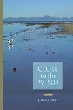 Holst, Jenna: Close to the Wind