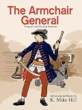 Hill, K.: The Armchair General: Wargames with Historical Miniatures Hill, K.: The Armchair General: Wargames with Historical Miniatures