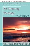Webber, Christopher L.: Re-Inventing Marriage: What Marriage Has Been and Is and Might Be Webber, Christopher L.: Re-Inventing Marriage: What Marriage Has Been and Is and Might Be