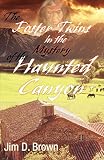 Brown, Jim: The Foster Twins in the Mystery of the Haunted Canyon Brown, Jim: The Foster Twins in the Mystery of the Haunted Canyon