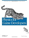 Bourg, David M.: Physics for Game Developers Bourg, David M.: Physics for Game Developers
