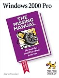 Crawford, Sharon: Windows 2000 Pro: The Missing Manual