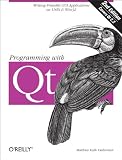 Dalheimer, Matthias Kalle: Programming With Qt