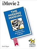 Pogue, David: I Movie 2: The Missing Manual Pogue, David: I Movie 2: The Missing Manual