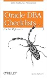 Revealnet Staff: Oracle Dba Checklists Pocket Reference Revealnet Staff: Oracle Dba Checklists Pocket Reference