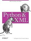 Jones, Christopher A.: Python & Xml Jones, Christopher A.: Python & Xml