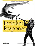 Forno, Richard: Incident Response Forno, Richard: Incident Response